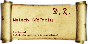 Welsch Károly névjegykártya
